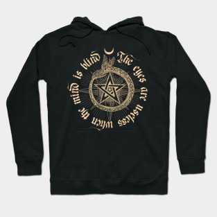 The Eyes Are Useless Mind Blind Occultism and Wicca Hoodie